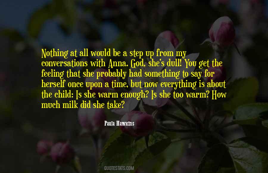 Nothing Is Too Much Quotes #1325222