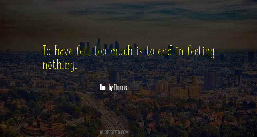 Nothing Is Too Much Quotes #1487652
