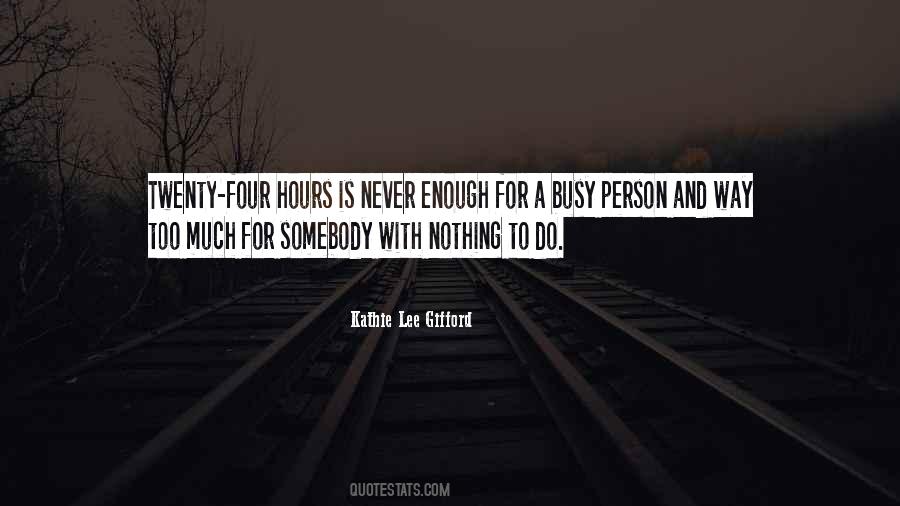 Nothing Is Too Much Quotes #1741717