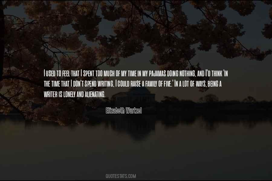 Nothing Is Too Much Quotes #746927