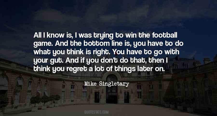 Do You Regret Quotes #1163007