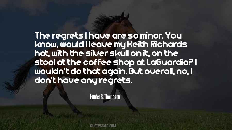 Do You Regret Quotes #390249
