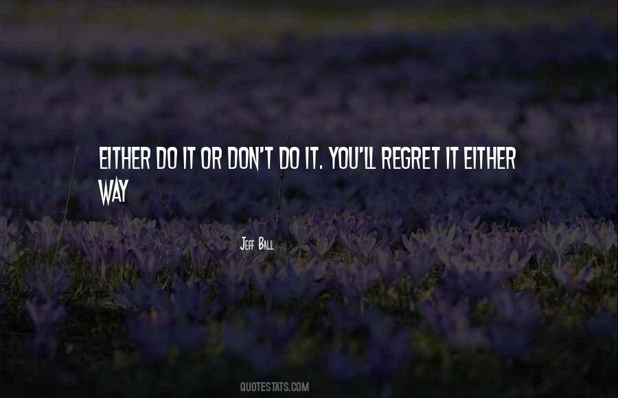 Do You Regret Quotes #916725