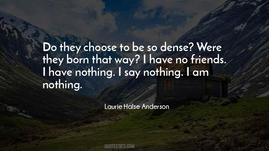 No Way To Choose Quotes #298184