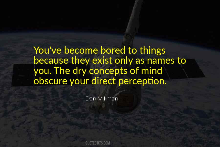 Bored Mind Quotes #189718