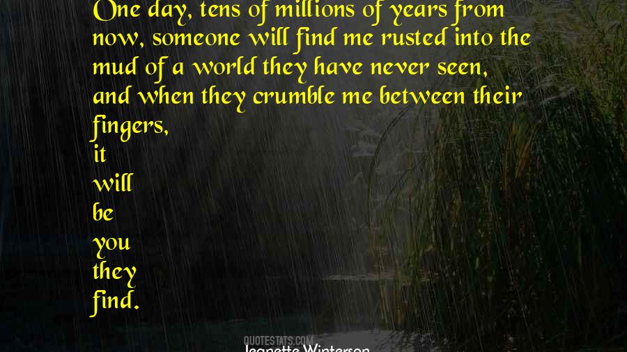 One Day You Will Find Someone Quotes #386891