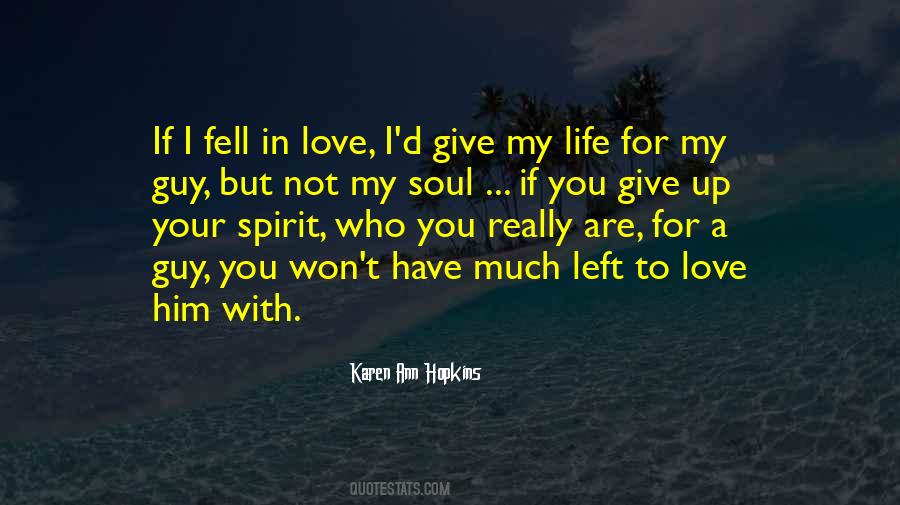 Left In Love Quotes #1429497