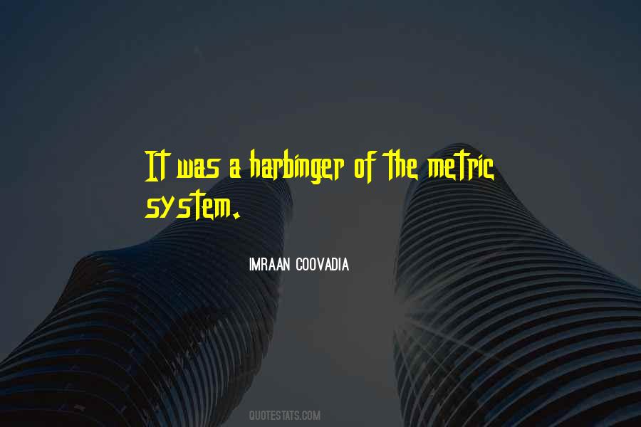 Quotes About The Metric System #46921