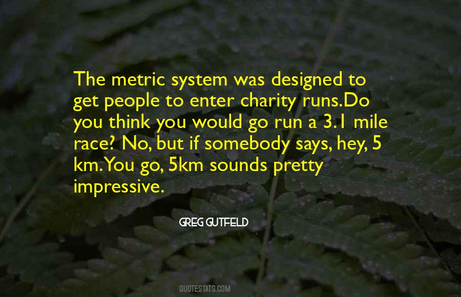 Quotes About The Metric System #763741