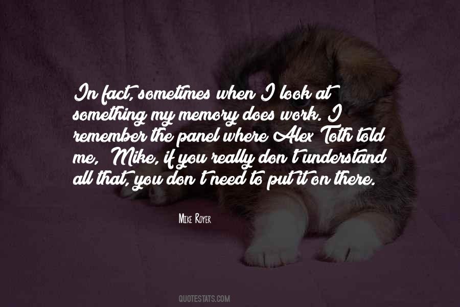 Sometimes When I Look At You Quotes #1435745