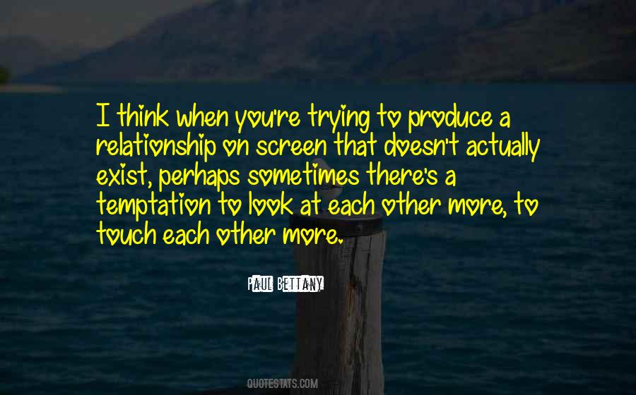 Sometimes When I Look At You Quotes #1638682