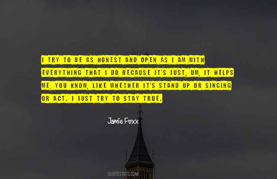 Just Stay True To You Quotes #618512