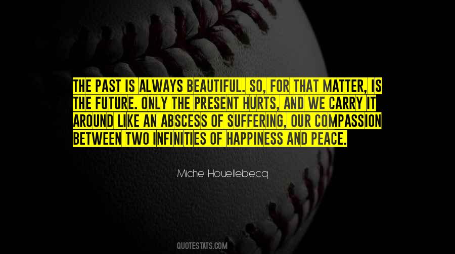 Past Is Beautiful Quotes #1251746