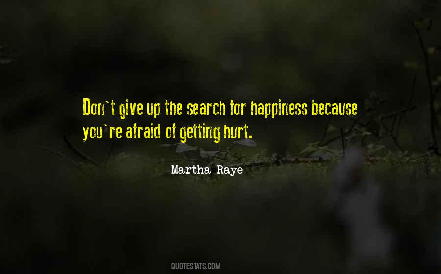 Afraid Of Happiness Quotes #1466697