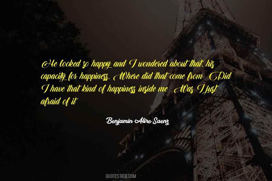 Afraid Of Happiness Quotes #940577