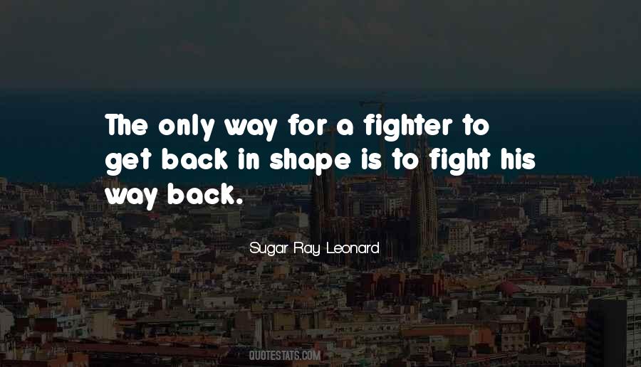 Quotes About A Fight Back #385926