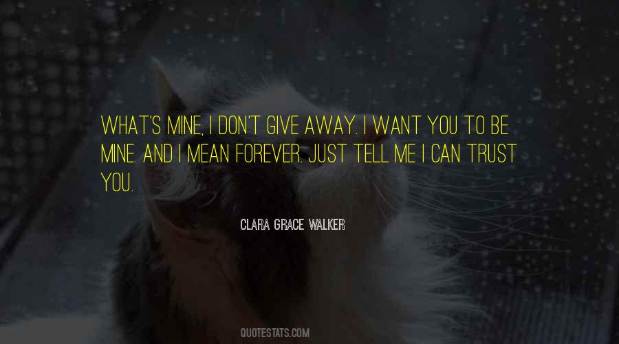 I Want You To Be Mine Forever Quotes #1577618