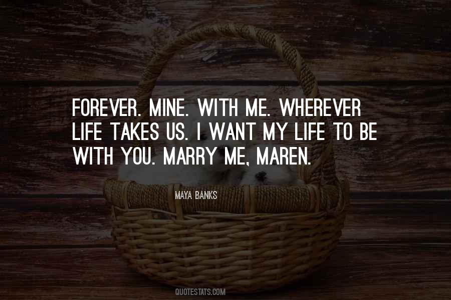 I Want You To Be Mine Forever Quotes #235069