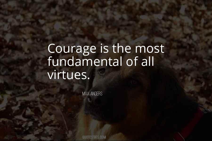 Courage Virtue Quotes #1022788