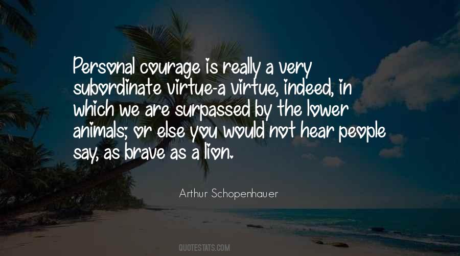 Courage Virtue Quotes #1051560