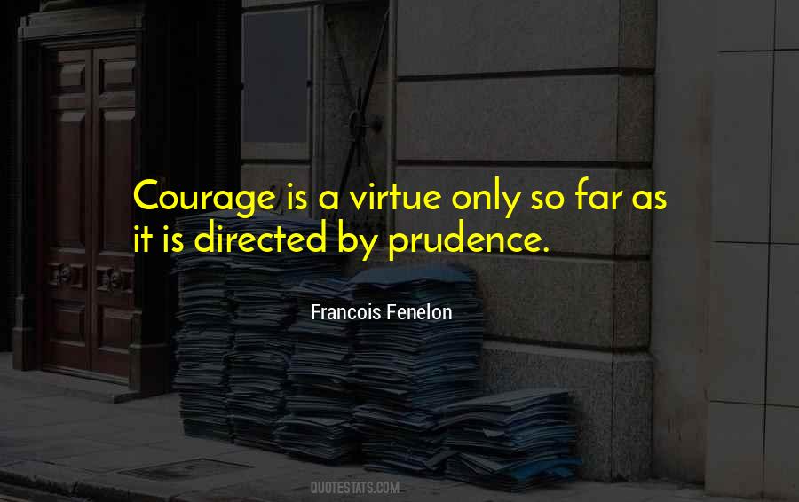 Courage Virtue Quotes #339007