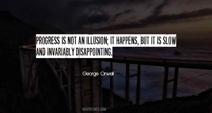 Illusion Of Progress Quotes #10603