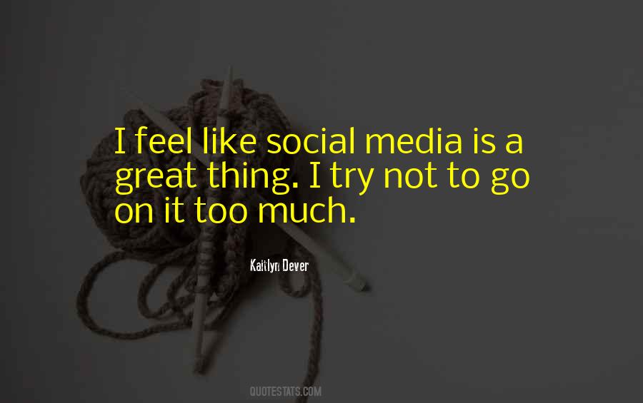 Not On Social Media Quotes #350858