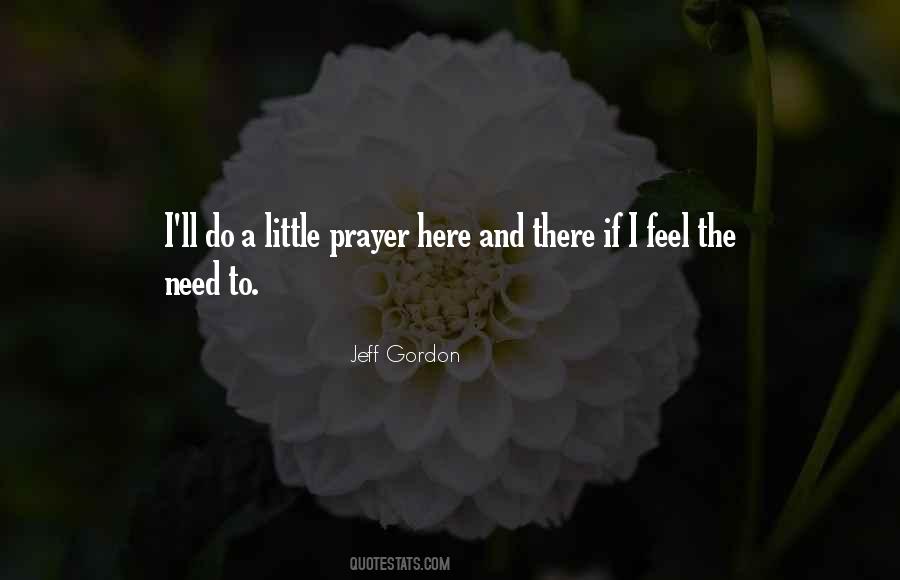 A Little Prayer Quotes #1803493