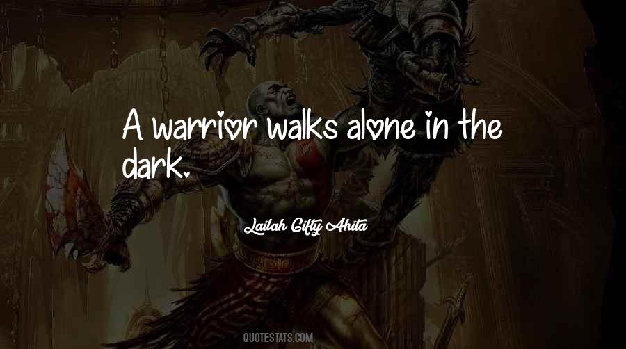 A Woman Who Walks Alone Quotes #1715858