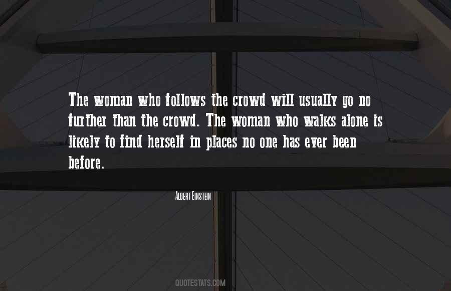 A Woman Who Walks Alone Quotes #650034