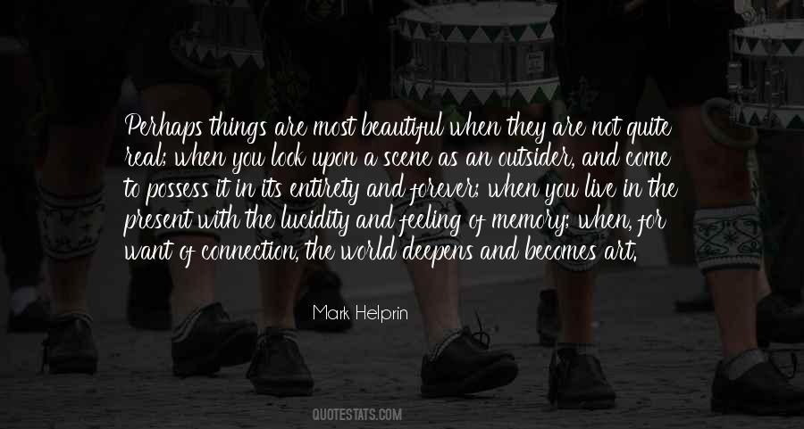 Not As Beautiful As You Quotes #1423697