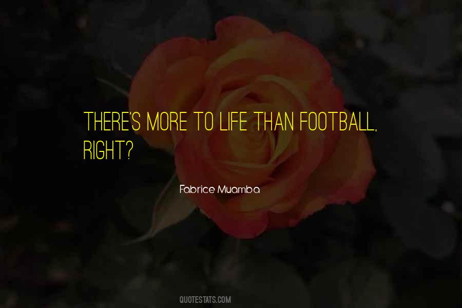 More Than Football Quotes #251090