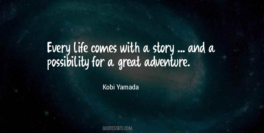 Life Is A Great Adventure Quotes #550151
