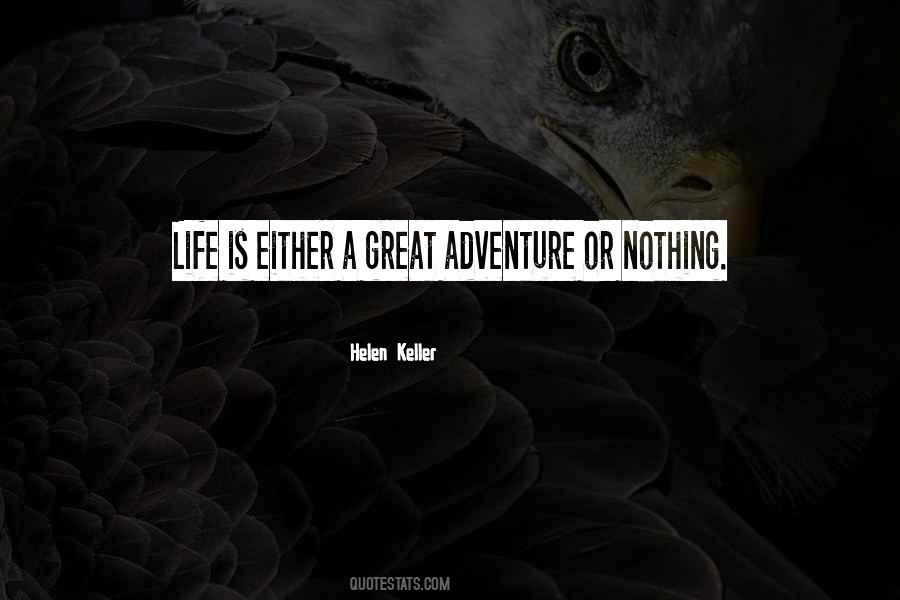 Life Is A Great Adventure Quotes #586911