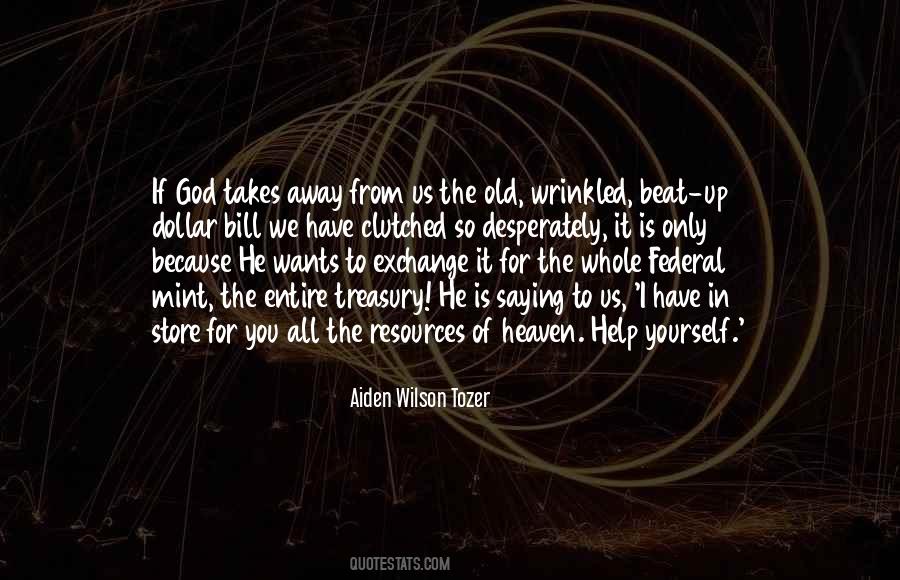Heaven Help Us Quotes #1365586