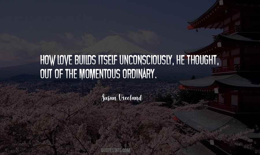 Love The Ordinary Quotes #1458600