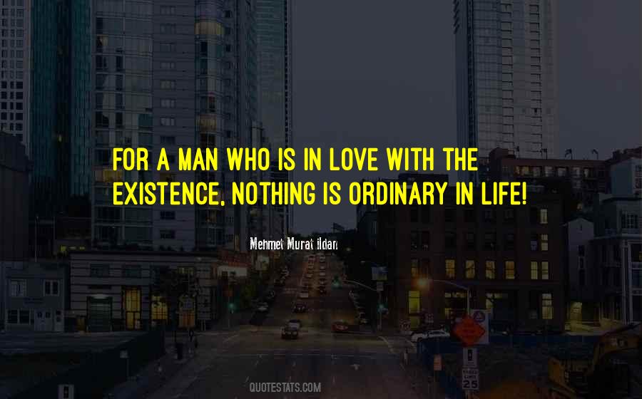 Love The Ordinary Quotes #35705