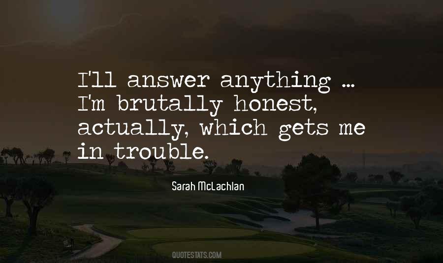 Me In Trouble Quotes #1314094