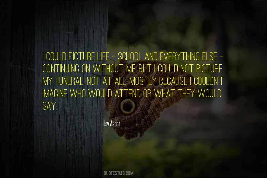 My Life Without Me Quotes #1646685