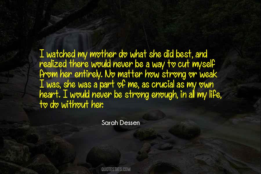 My Life Without Me Quotes #1725709