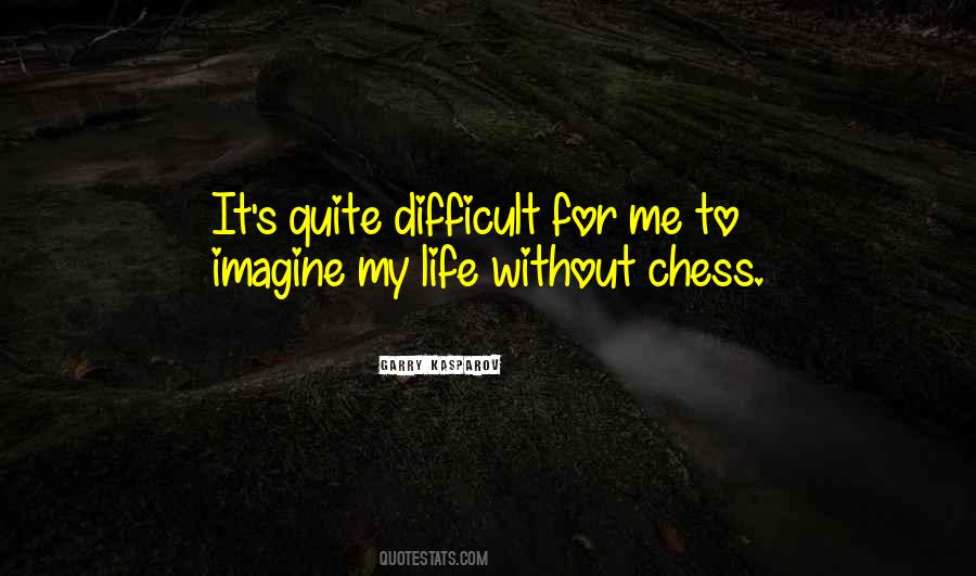 My Life Without Me Quotes #966617