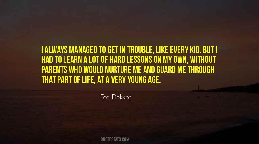 I Had To Learn The Hard Way Quotes #33755