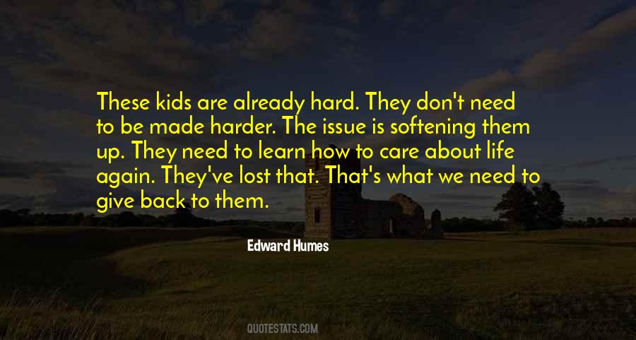 I Had To Learn The Hard Way Quotes #42993