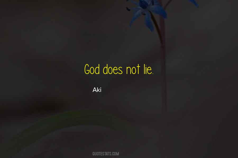 God Does Not Lie Quotes #1077003