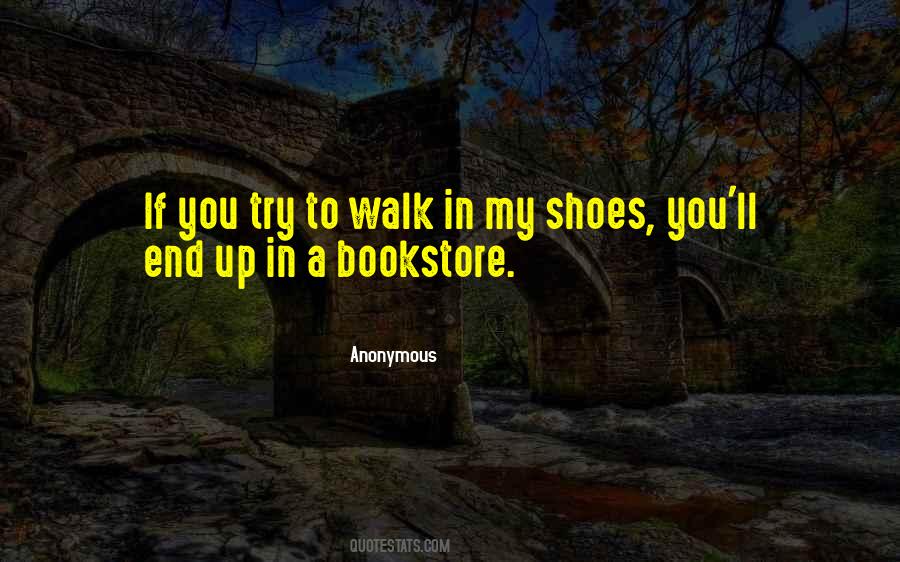 Walk In Shoes Quotes #1215763