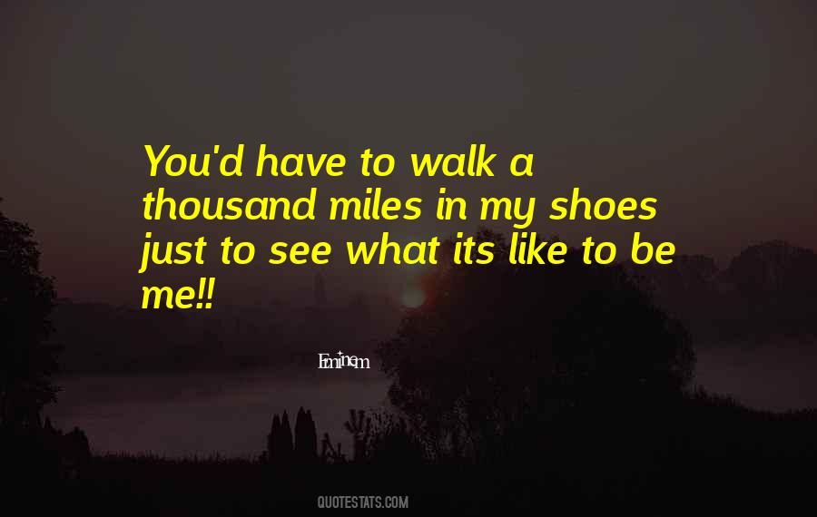 Walk In Shoes Quotes #856679