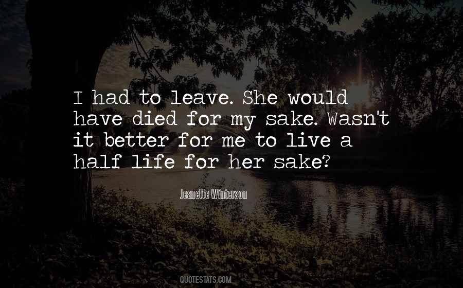 Leave My Life Quotes #711933