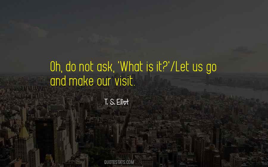 Do Visit Quotes #1141972