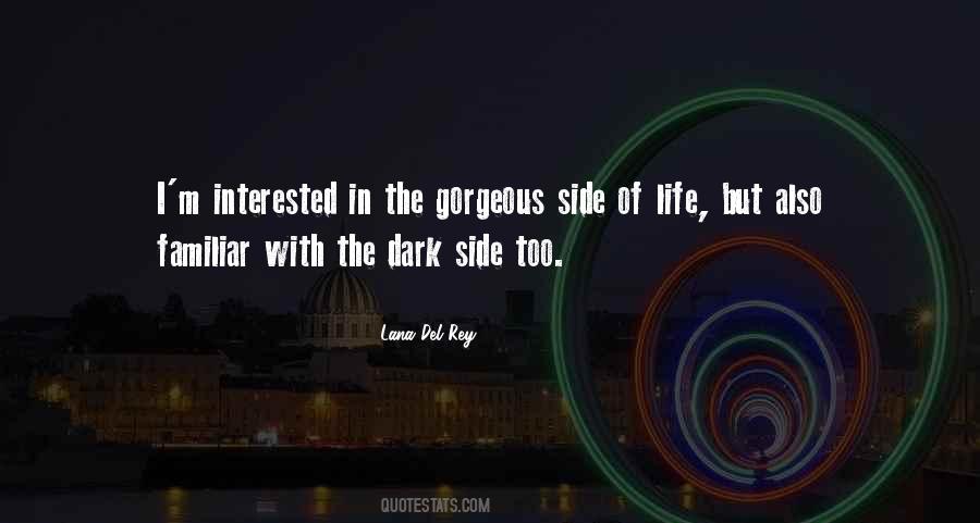The Dark Side Of Life Quotes #1789418
