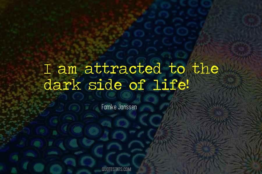 The Dark Side Of Life Quotes #488209